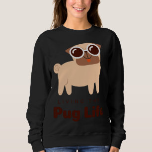 pug life Classic T-Shirt 176 Sweatshirt