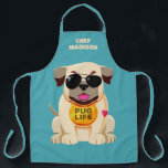 Pug Life custom name & color Apron<br><div class="desc">Change the name field to what you want. Using the editing tool,  you can change the background color of this item to any color you wish. See my store for more items with this image.</div>