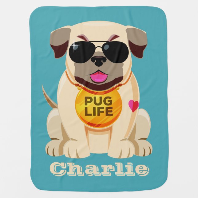 Pug Life custom name & color baby blankets (Front)