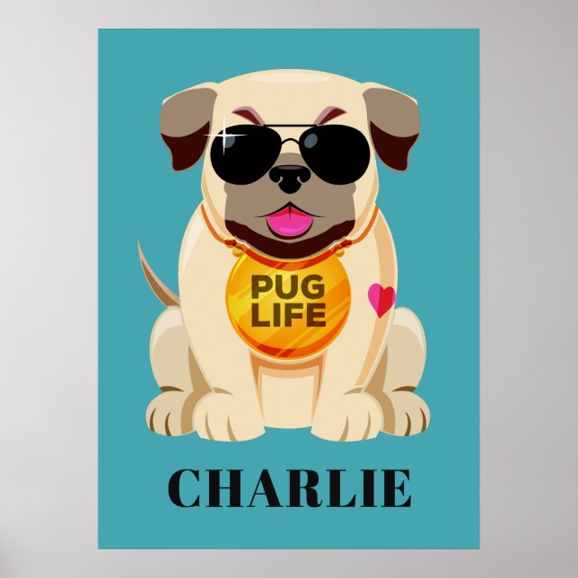 Pug Life custom name & color poster (Front)