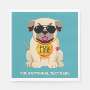 Pug Life custom text & color Napkins
