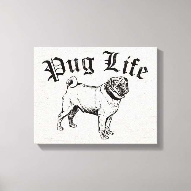 Pug Life Funny Dog Gangster Canvas Print (Front)