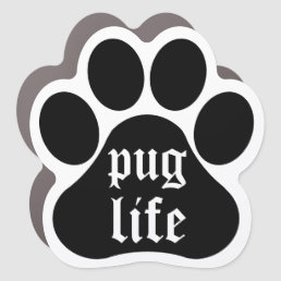 Pug Life | Funny Dog Lover Pawprint Car Magnet