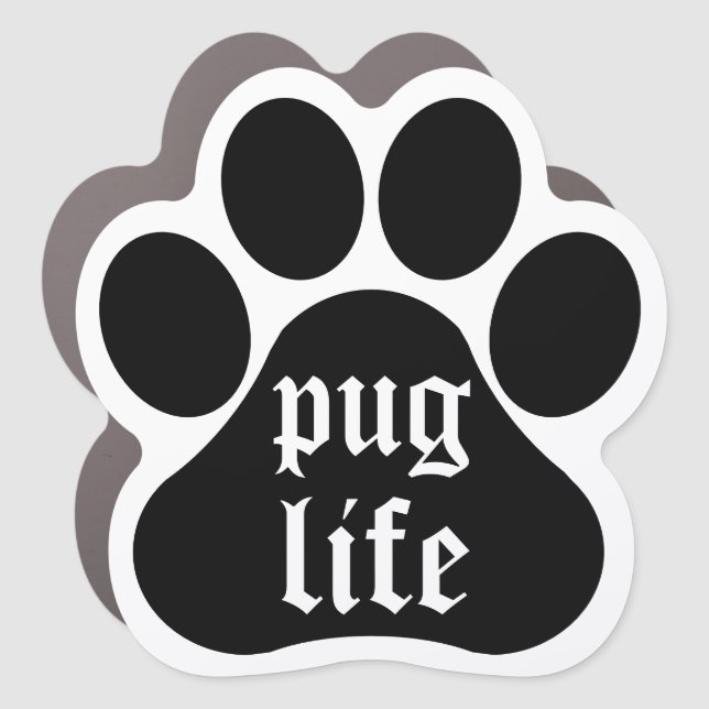 Pug Life | Funny Dog Lover Pawprint Car Magnet (Front)