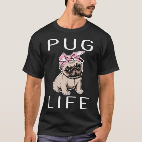 pug life  Funny pug  pug dog  pug gifts  funny T_Shirt