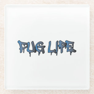 Pug Life Glass Coaster