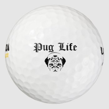 Pug Life Golf Balls by MishMoshPugs at Zazzle