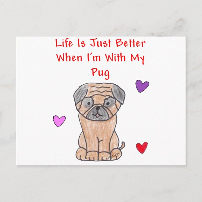 Pug Life Is Just Better Postcard (Front)