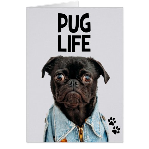 Pug Life Pun Greeting Card