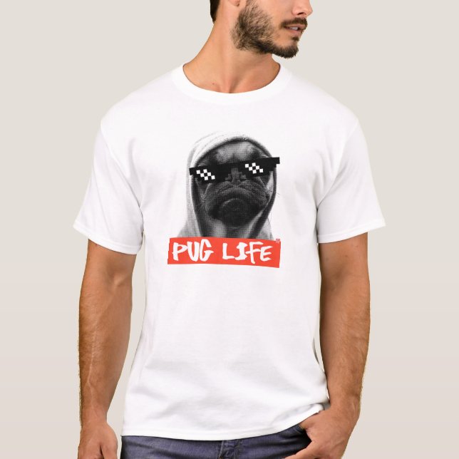 Pug Life T-Shirt (Front)