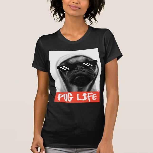 Pug Life T-Shirt (Front)