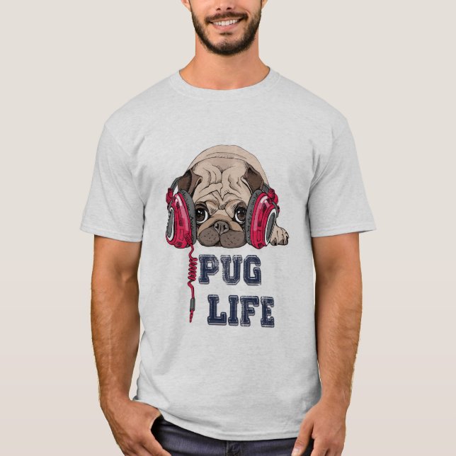 Pug Life T-Shirts (Front)