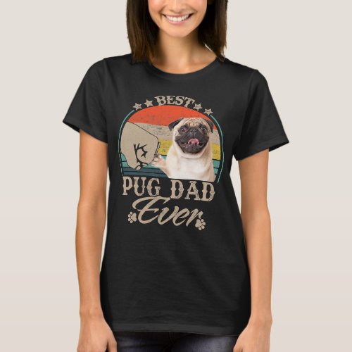 Pug Lover Dog Best Pug Dad Ever 244 Pugs T_Shirt