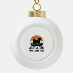 Pug Lover Vintage Just A Girl Dog Shirt Design_1 Ceramic Ball Christmas Ornament