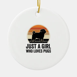 Pug Lover Vintage Just A Girl Dog Shirt Design_1 Ceramic Ornament