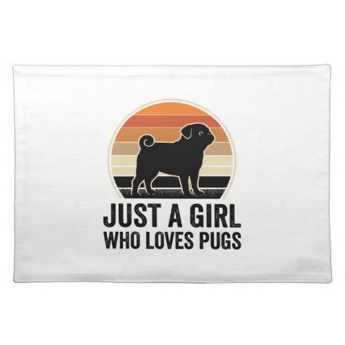 Pug Lover Vintage Just A Girl Dog Shirt Design_1 Cloth Placemat