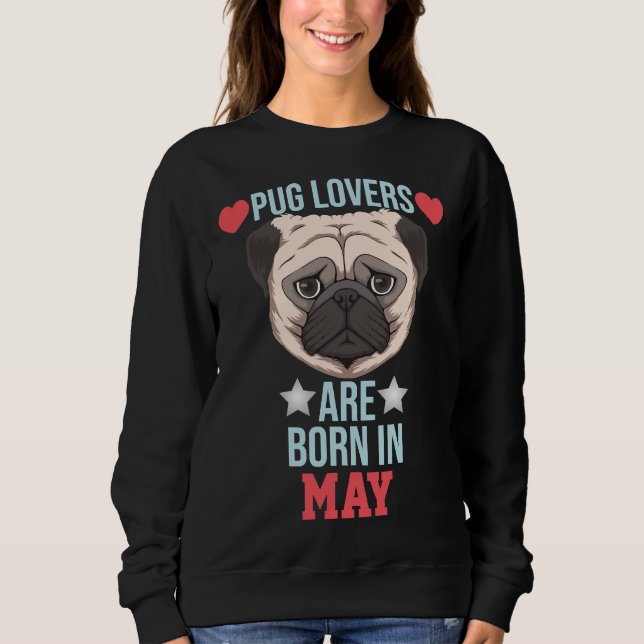 Pug Lovers Are Born In May Essential T-Shirt 195 Sweatshirt (Front)