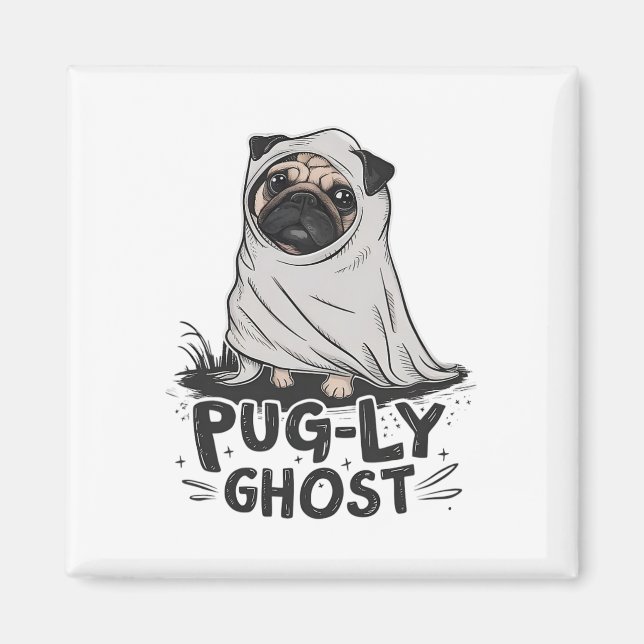 Pug-ly Ghost Funny Dog Puns Halloween Pug Owners S Magnet (Front)