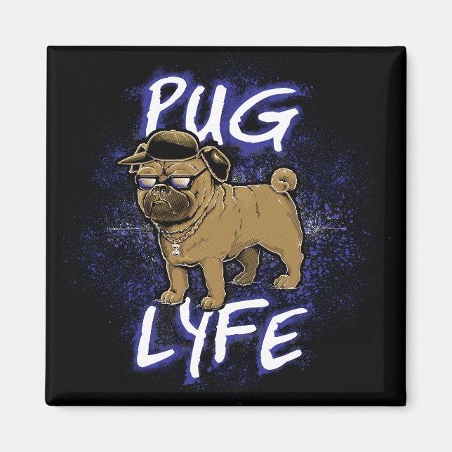 Pug Lyfe Magnet (Front)