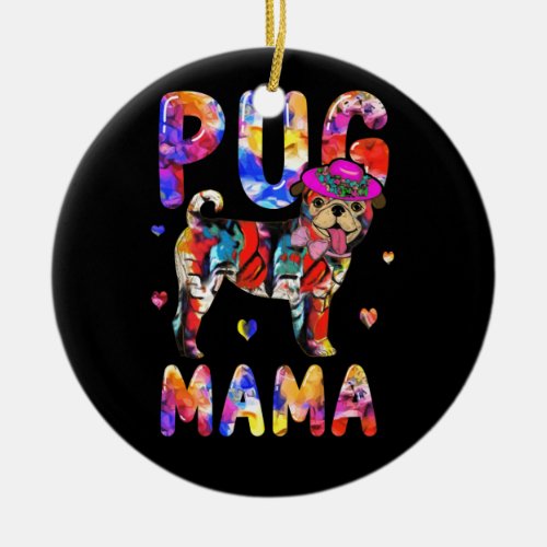 Pug Mama Colorful Pug Dog Mom Pet Lovers Ceramic Ornament