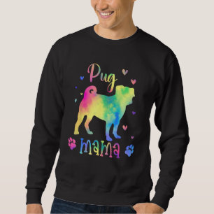 Pug Mama Colorful Pug  For Mom Dog Sweatshirt