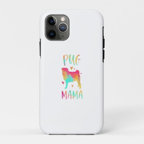 Pug Mama Colorful Pug Gifts Dog Mom Gift iPhone 11 Pro Case
