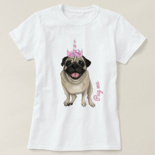 Pug me T-shirt