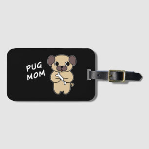 PUG MOM - Black Luggage Tag
