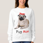 Pug Mom Dog Bandana Pet Lover Gift Womens Pug Sweatshirt
