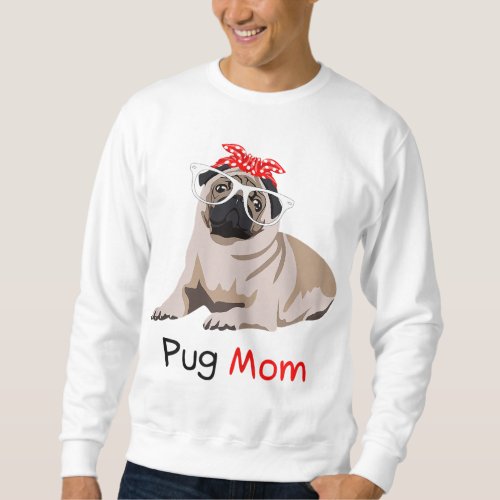 Pug Mom Dog Bandana Pet Lover Gift Womens Pug Sweatshirt