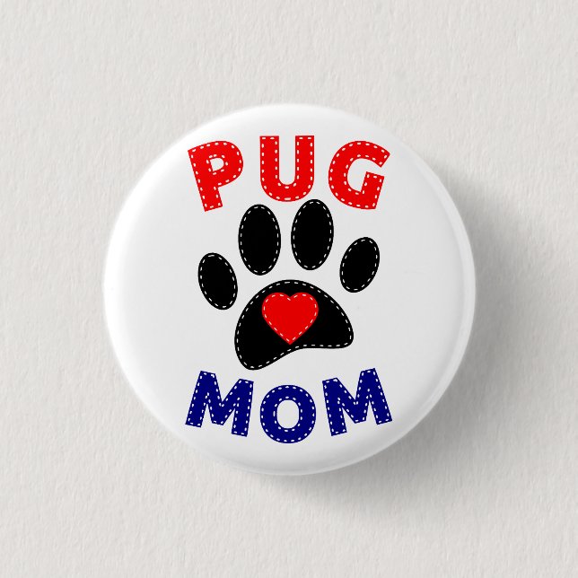 Pug Mom Dog Mom Drawing Button (Front)