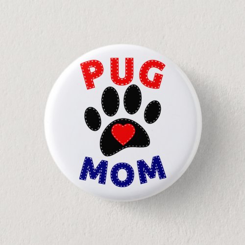 Pug Mom Dog Mom Drawing Button