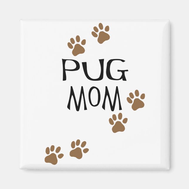 Pug Mom Magnet (Front)