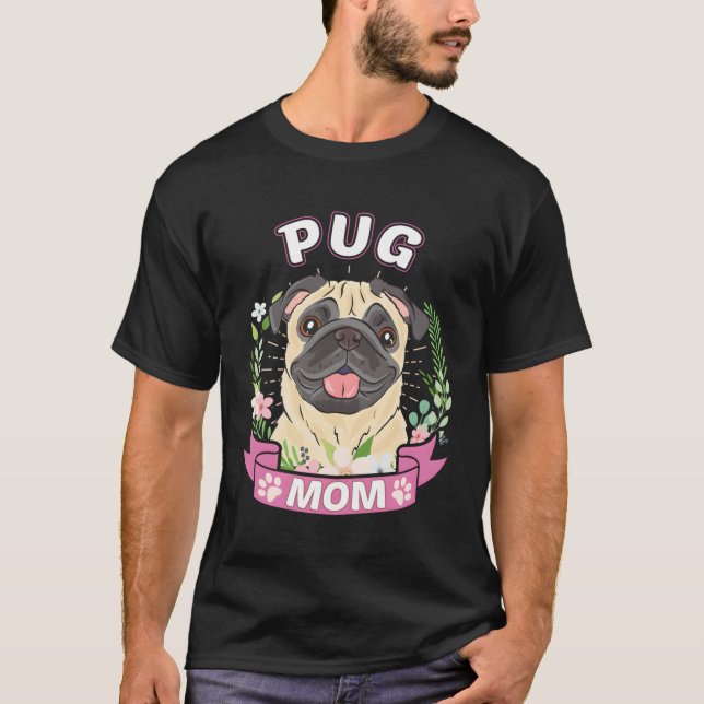 Pug Mom Mother'S Day T-Shirt (Front)