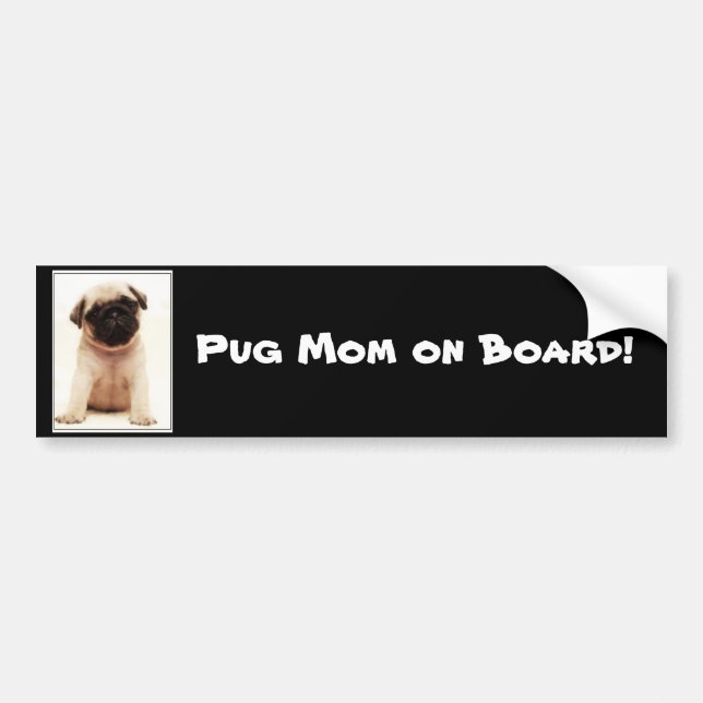 Pug mom on board bumper sticker (Front)
