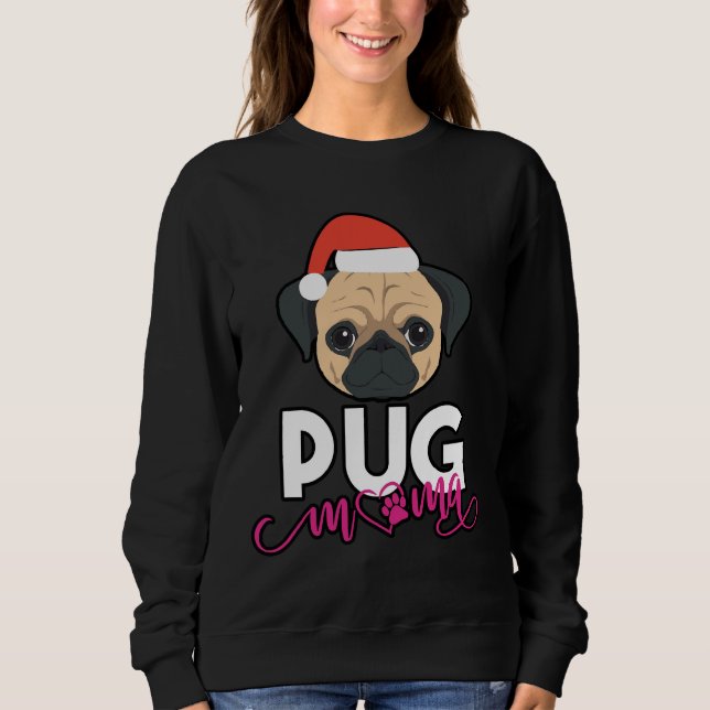 pug Mom, pug Mama, pug Owner Gift, Sausage Dog Lov Sweatshirt (Front)
