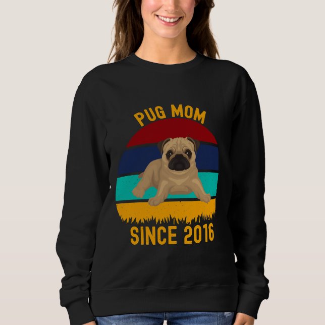Pug Mom Since 2016 - Funny Dogs Quotes Classic T-S Sweatshirt (Front)