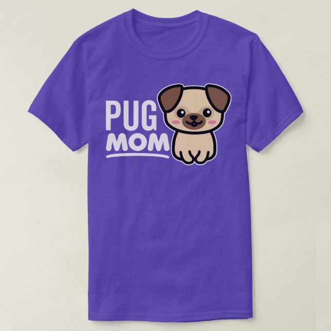 Pug Mom T-Shirt (Design Front)