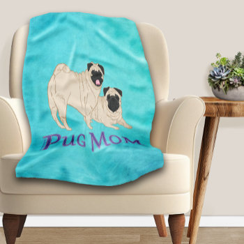 Pug Mom Two Fawn Pugs Dog Lover Fleece Blanket by FavoriteDogBreeds at Zazzle