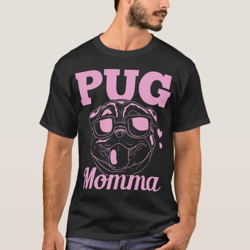 Pug Momma Dog Mom Mama Gift T_Shirt