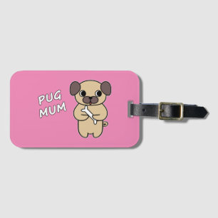PUG MUM - Pink Luggage Tag