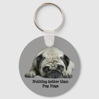Pug Nothing Better Than Pug Hugs Keychain