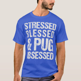 Pug Obsessed T-Shirt