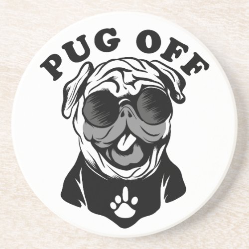 Pug Off  Funny Pun Humor For Pug Lovers Coaster