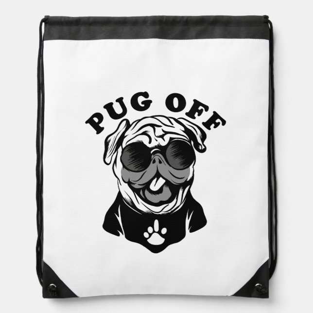 Pug Off | Funny Pun Humor For Pug Lovers Drawstring Bag (Front)