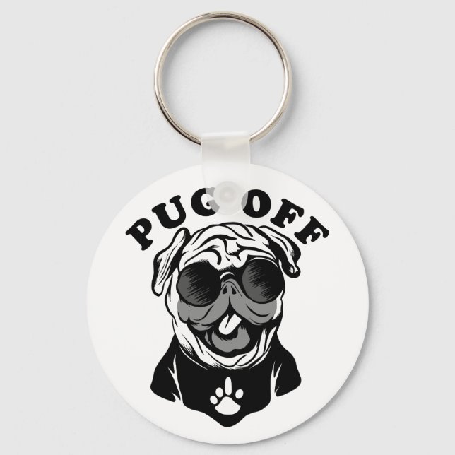 Pug Off | Funny Pun Humor For Pug Lovers Keychain (Front)