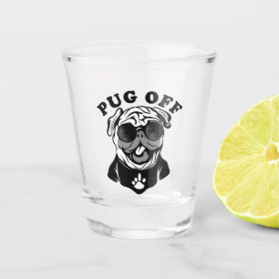 Pug Off   Funny Pun Humor For Pug Lovers Shot Glass