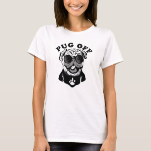 Pug Off   Funny Pun Humor For Pug Lovers T-Shirt