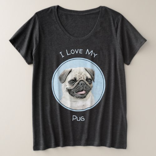 Pug Painting _ Cute Original Dog Art Plus Size T_Shirt