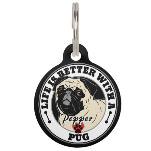 Pug Personalized Life Is Better With A Pug Pet Name Tag